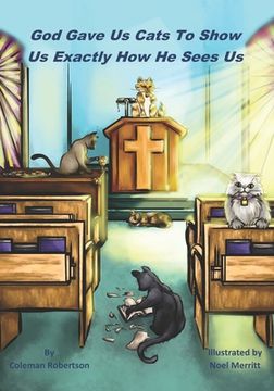 portada God Gave Us Cats To Show Us Exactly How He Sees Us (in English)