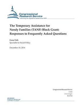 portada The Temporary Assistance for Needy Families (TANF) Block Grant: Responses to Frequently Asked Questions