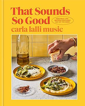 portada That Sounds so Good: 100 Real-Life Recipes for Every day of the Week: A Cookbook (en Inglés)