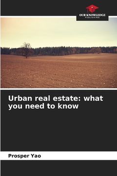 portada Urban real estate: what you need to know (en Inglés)