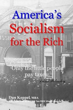 portada America's Socialism for the Rich: "Only the little people pay taxes"