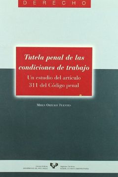 portada N. 6. Tutela Penal de las Condiciones de Trabajo. Un Estudio del Art. 311 del Código Penal (in Spanish)