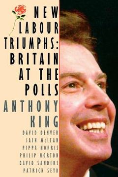 portada new labour triumphs: britain at the polls (en Inglés)