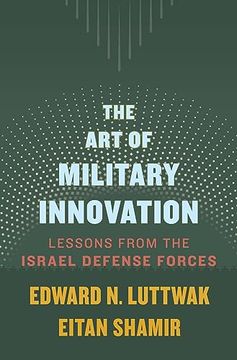 portada The art of Military Innovation: Lessons From the Israel Defense Forces (en Inglés)
