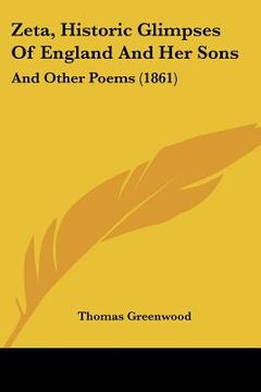 portada zeta, historic glimpses of england and her sons: and other poems (1861) (en Inglés)