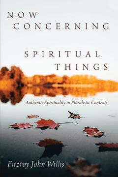 portada Now Concerning Spiritual Things (en Inglés)