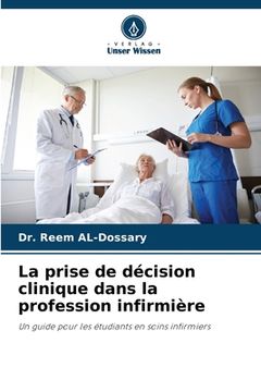 portada La prise de décision clinique dans la profession infirmière (en Francés)