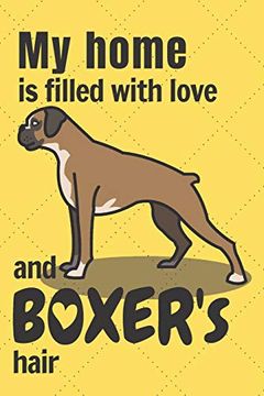 portada My Home is Filled With Love and Boxer's Hair: For Boxer dog Fans (in English)
