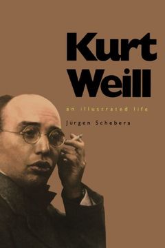 portada Kurt Weill: An Illustrated Life (en Inglés)