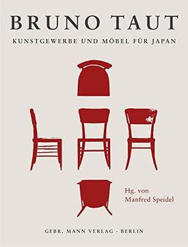 portada Bruno Taut. Kunstgewerbe und Möbel für Japan. Architektur - Entwürfe - Produktion - Koinzeption (en Alemán)