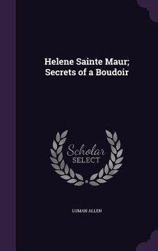 portada Helene Sainte Maur; Secrets of a Boudoir (in English)
