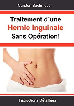 portada Traitement D'Une Hernie Inguinale Sans Opération! Instructions Détaillées 