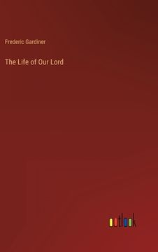 portada The Life of Our Lord (in English)