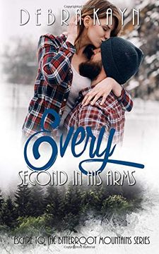 portada Every Second in his Arms (Escape to the Bitterroot Mountains) (en Inglés)