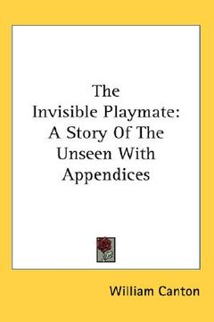 portada the invisible playmate: a story of the unseen with appendices (en Inglés)