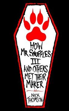 portada How Mr Snuffles III and Others Met Their Maker (in English)