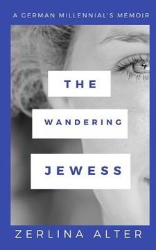 portada The Wandering Jewess: A German Millennial's Memoir (en Inglés)