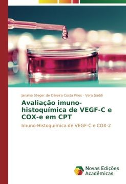 portada Avaliação imuno-histoquímica de VEGF-C e COX-e em CPT: Imuno-Histoquímica de VEGF-C e COX-2 (Portuguese Edition)