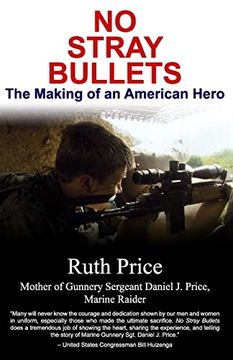 portada No Stray Bullets: The Making of an American Hero (en Inglés)