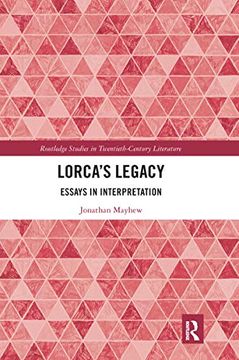 portada Lorca’S Legacy: Essays in Interpretation (Routledge Studies in Twentieth-Century Literature) (en Inglés)
