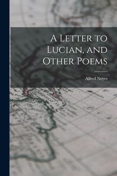 portada A Letter to Lucian, and Other Poems (in English)