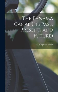 portada The Panama Canal (its Past, Present, and Future) (en Inglés)