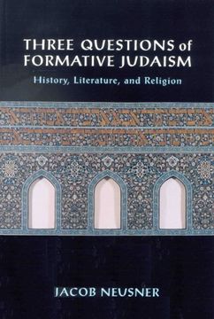portada Three Questions of Formative Judaism: History, Literature, and Religion 