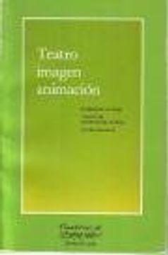 portada Teatro, imagen, animacion (Cuadernos de pedagogia) (Spanish Edition)
