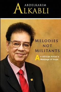 portada Melodies not Militants: An African Artist's Message of Hope (en Inglés)