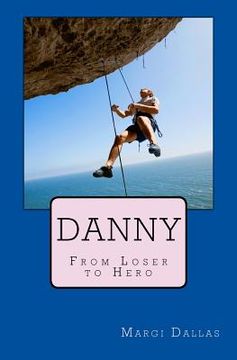portada Danny: From Loser to Hero (en Inglés)
