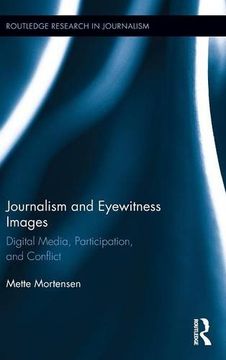portada Journalism And Eyewitness Images: Digital Media, Participation, And Conflict (routledge Research In Journalism) (en Inglés)