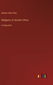 portada Religions of Ancient China: in large print (en Inglés)