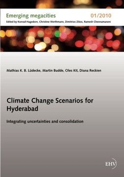 portada Climate Change Scenarios for Hyderabad: Integrating uncertainties and consolidation (German Edition)