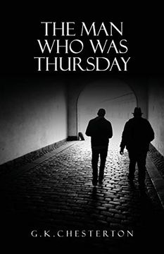 portada The Man Who Was Thursday: A Nightmare: The Original 1908 Edition (en Inglés)