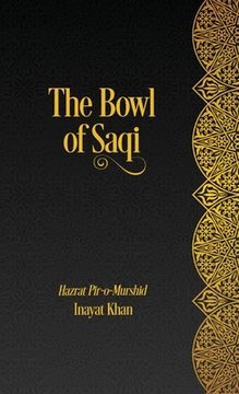 portada The Bowl of Saqi: A Sufi Book of Days (en Inglés)