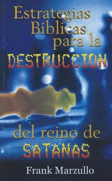 portada Estrategias Bíblicas Para la Destrucción del Reino de Satanás (in Spanish)