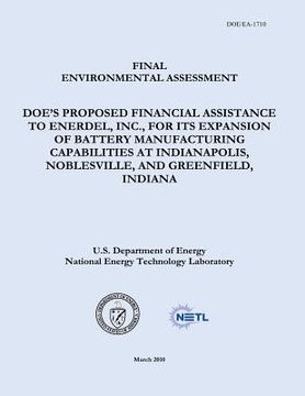 portada Final Environmental Assessment - DOE's Proposed Financial Assistance to EnerDel, Inc., For Its Expansion of Battery Manufacturing Capabilities at Indi (in English)