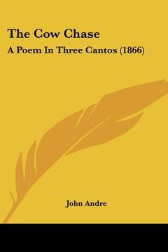 portada the cow chase the cow chase: a poem in three cantos (1866) a poem in three cantos (1866) (en Inglés)
