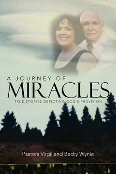 portada a journey of miracles: true stories depicting god's provision (in English)