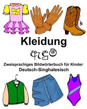 portada Deutsch-Singhalesisch Kleidung Zweisprachiges Bildwörterbuch für Kinder (en Alemán)