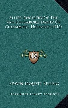 portada allied ancestry of the van culemborg family of culemborg, holland (1915) (in English)