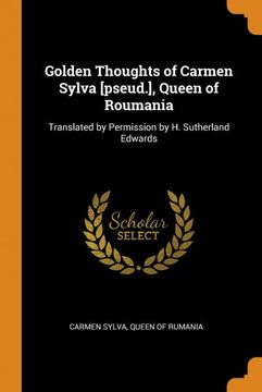 portada Golden Thoughts of Carmen Sylva [Pseud. ], Queen of Roumania: Translated by Permission by h. Sutherland Edwards 