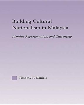 portada Building Cultural Nationalism in Malaysia (East Asia: History, Politics, Sociology and Culture) (en Inglés)