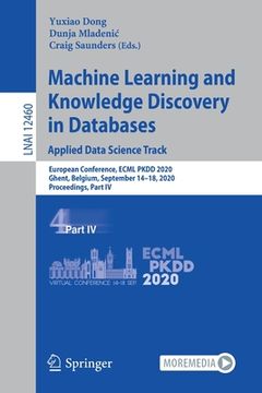 portada Machine Learning and Knowledge Discovery in Databases: Applied Data Science Track: European Conference, Ecml Pkdd 2020, Ghent, Belgium, September 14-1 (en Inglés)