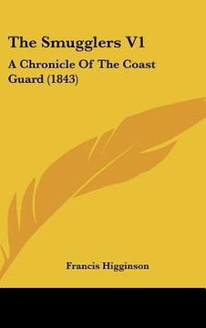 portada the smugglers v1: a chronicle of the coast guard (1843) (en Inglés)