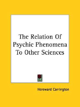 portada the relation of psychic phenomena to other sciences (in English)