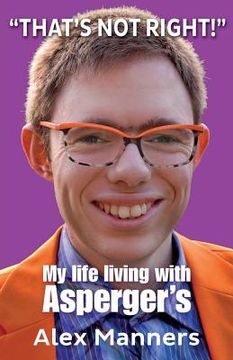 portada That's Not Right!: My Life Living with Asperger's (en Inglés)