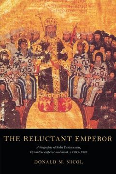 portada The Reluctant Emperor: A Biography of John Cantacuzene, Byzantine Emperor and Monk, c. 1295-1383 (in English)
