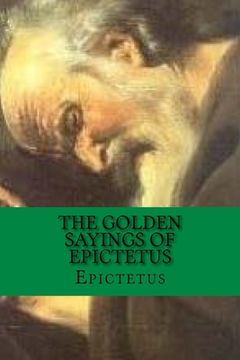 portada The Golden Sayings of Epictetus: Classic Literature (en Inglés)