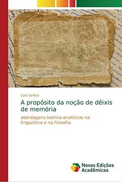 portada A Propósito da Noção de Dêixis de Memória: Abordagens Teórico-Analíticas na Linguística e na Filosofia
